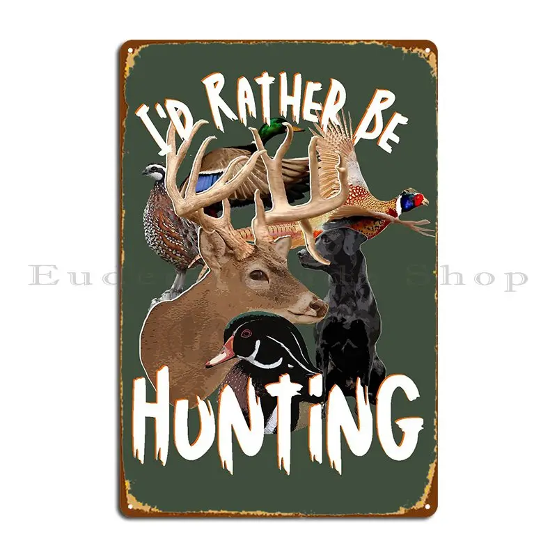I D Rather Be Hunting Wildlife - Home Cinema Wall Design recension och pris