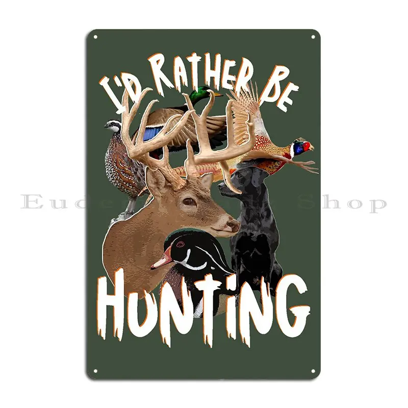 I D Rather Be Hunting Wildlife - Home Cinema Wall Design recension och pris